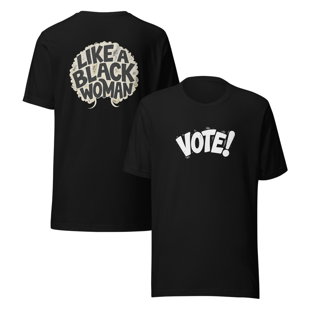 Vote! Like a Black Woman